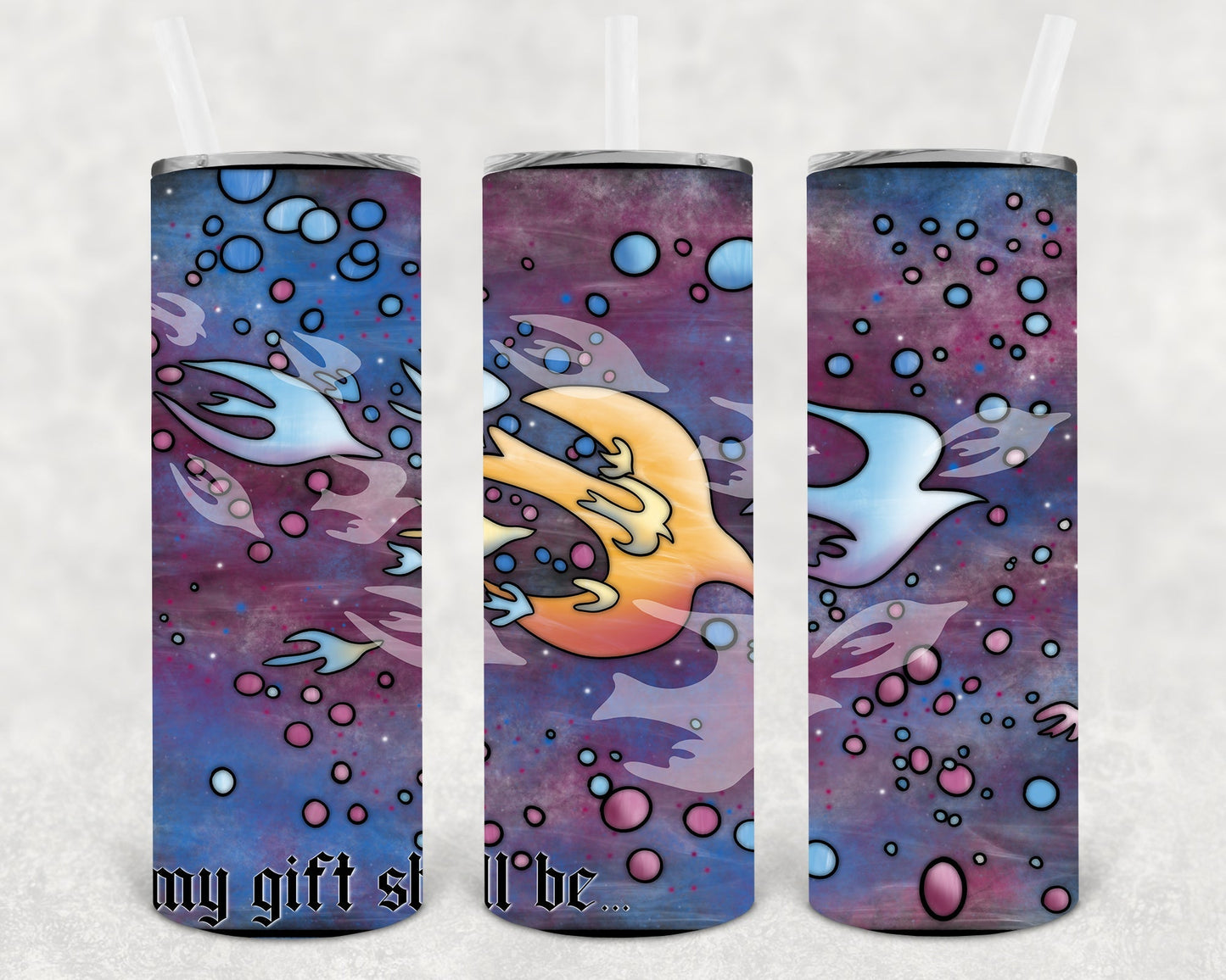 My Gift Shall Be 20 oz Skinny Tumbler