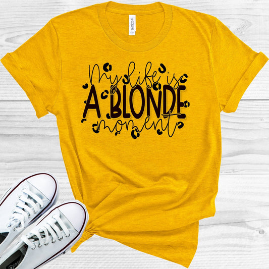 My Life is a Blonde Moment Graphic Tee