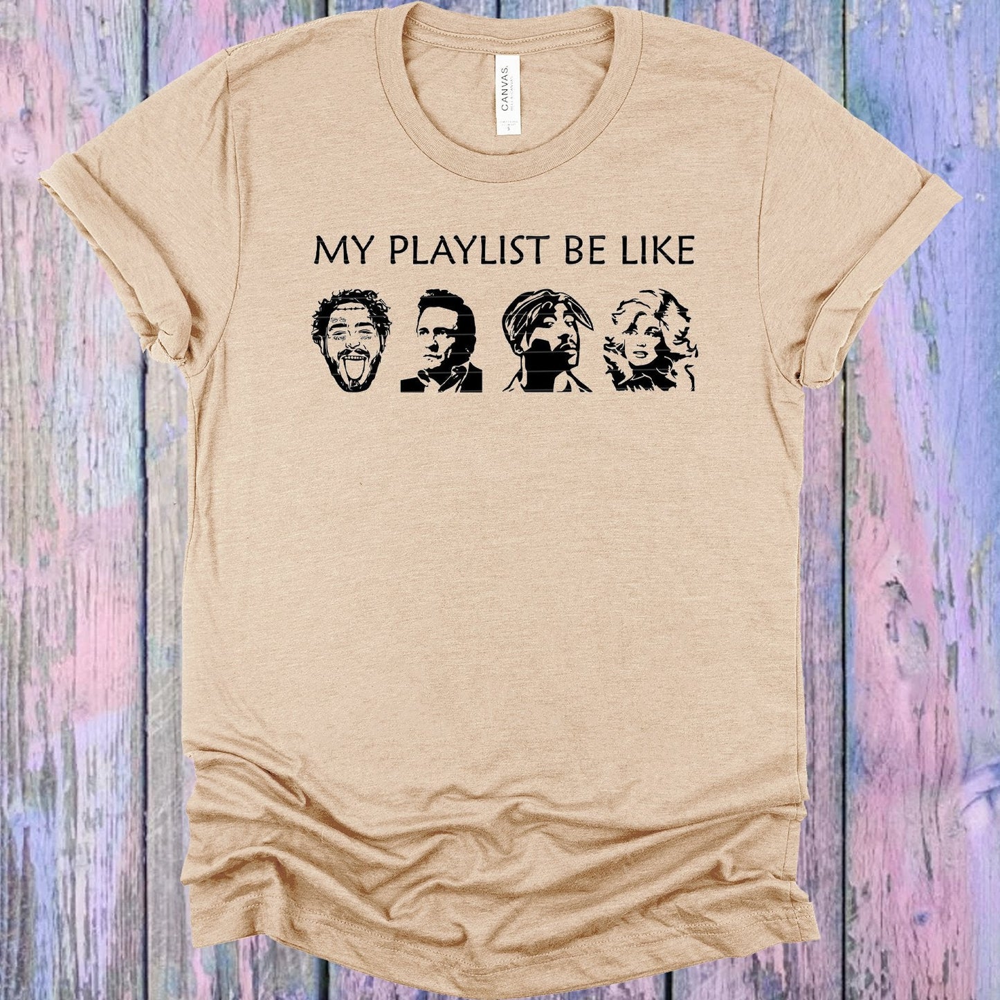 My Playlist Be Like Graphic Tee