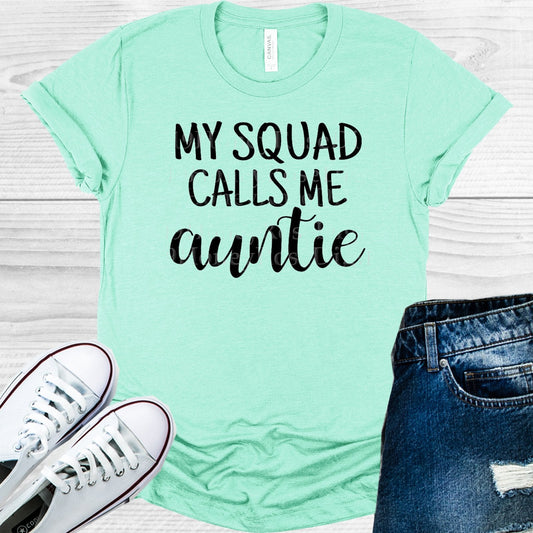 My Squad Calls Me Auntie Graphic Tee