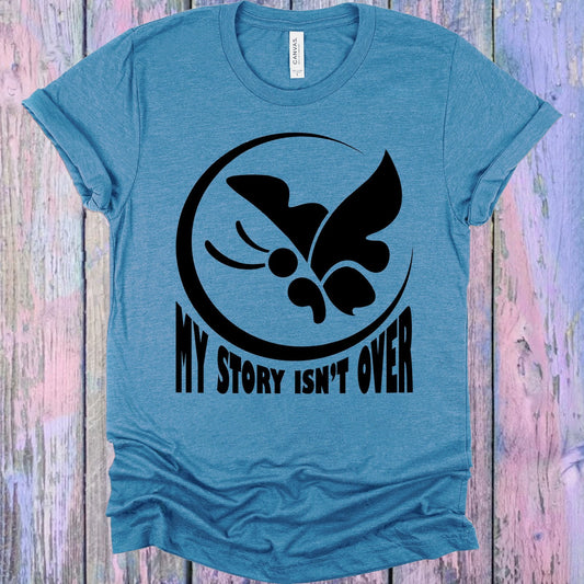 My Story Isn't Over Graphic Tee
