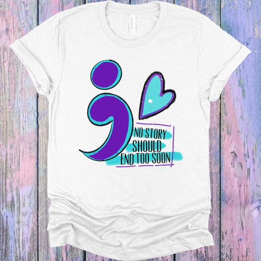No Story Should End Too Soon Graphic Tee