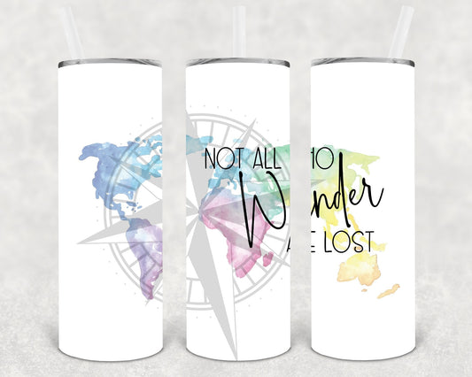 Not All Who Wander are Lost 20 oz Skinny Tumbler