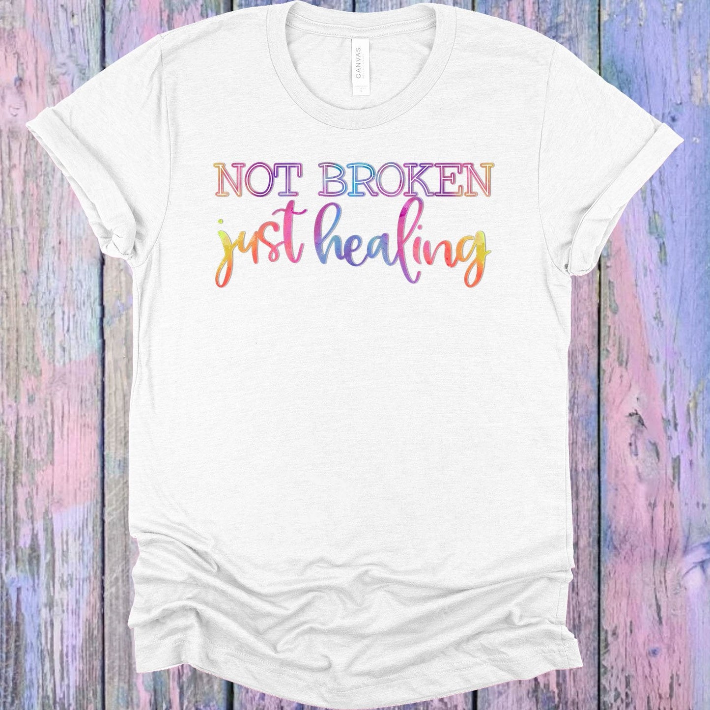 Not Broken Just Healing Graphic Tee