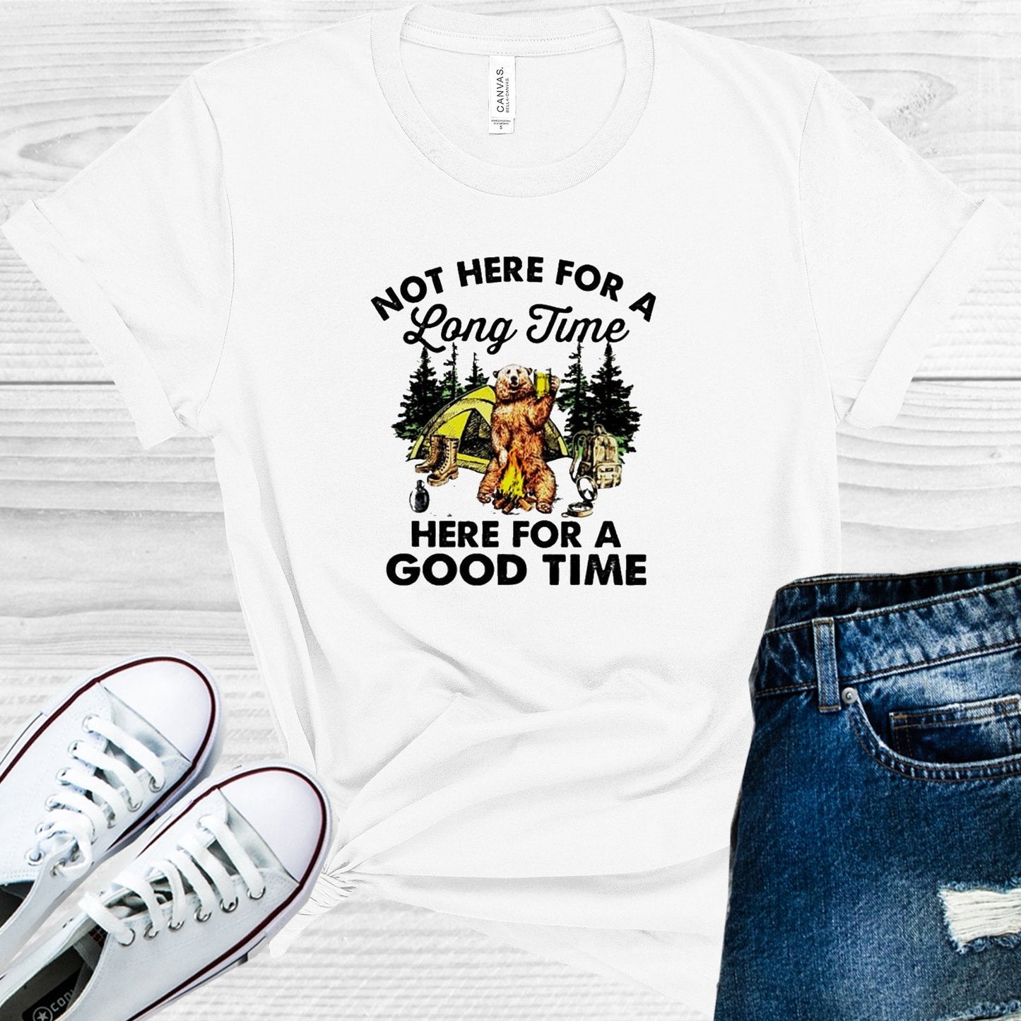Not Here for a Long Time Here for a Good Time Graphic Tee
