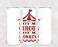 Not My Circus Not My Monkeys 20 oz Skinny Tumbler