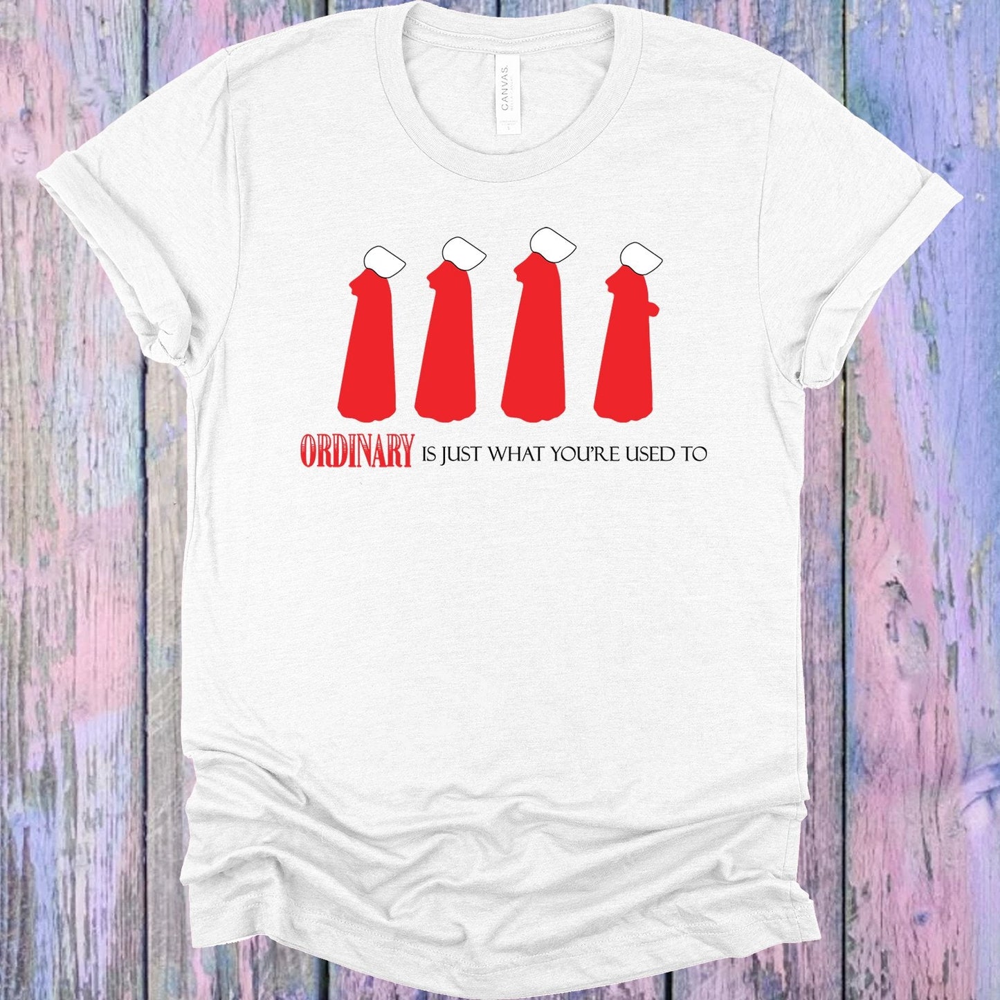 Ordinary is Just What You're Used to Graphic Tee