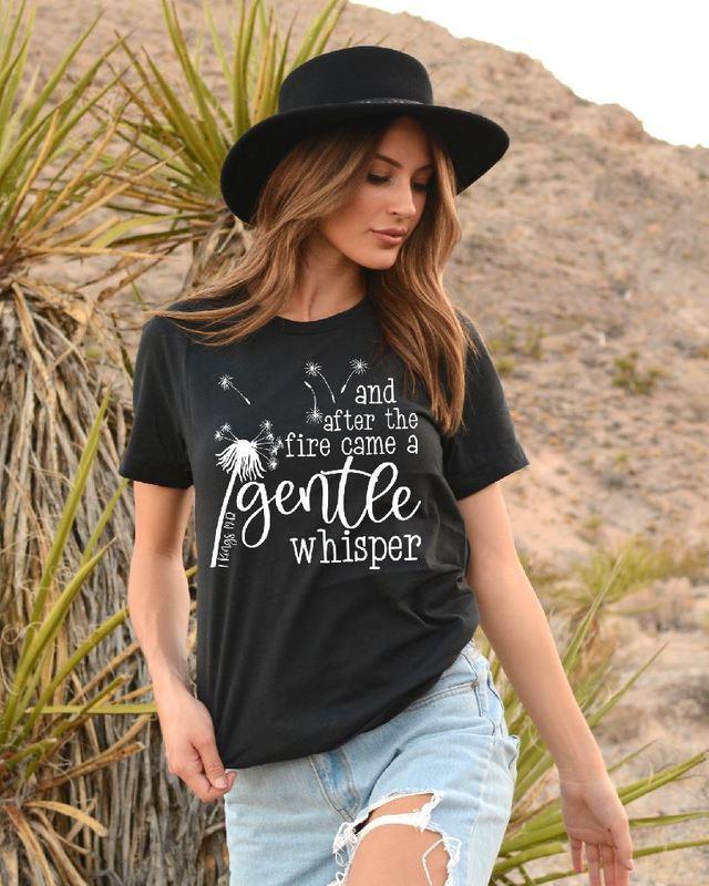 And After the Fire Came a Gentle Whisper Graphic Tee