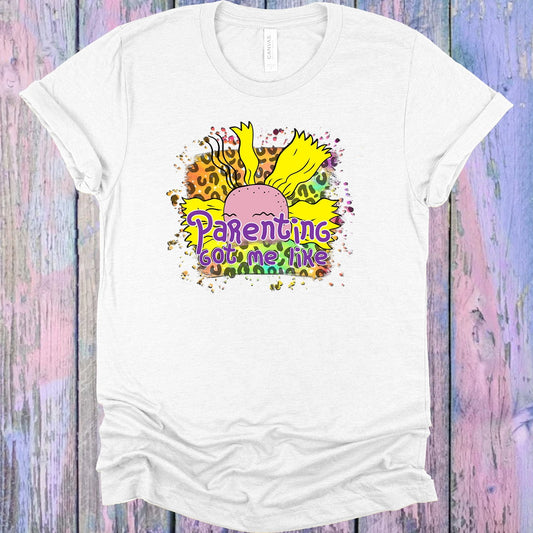 Parenting Got Me Like Graphic Tee