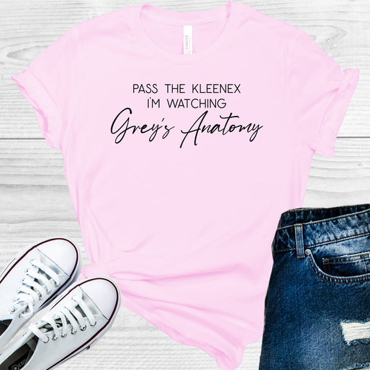 Pass the Kleenex I'm Watching Grey's Anatomy Graphic Tee