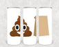 Poop Bag 20 oz Skinny Tumbler