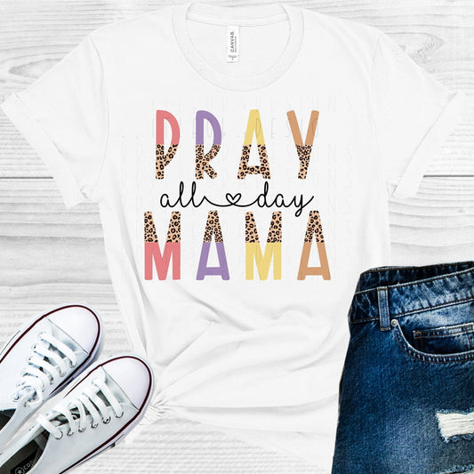 Pray All Day Mama Graphic Tee