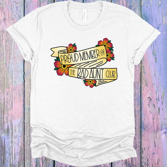 Proud Member of the Bad Aunt Club Graphic Tee