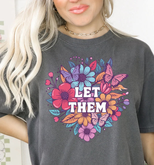 Let Them Graphic Tee