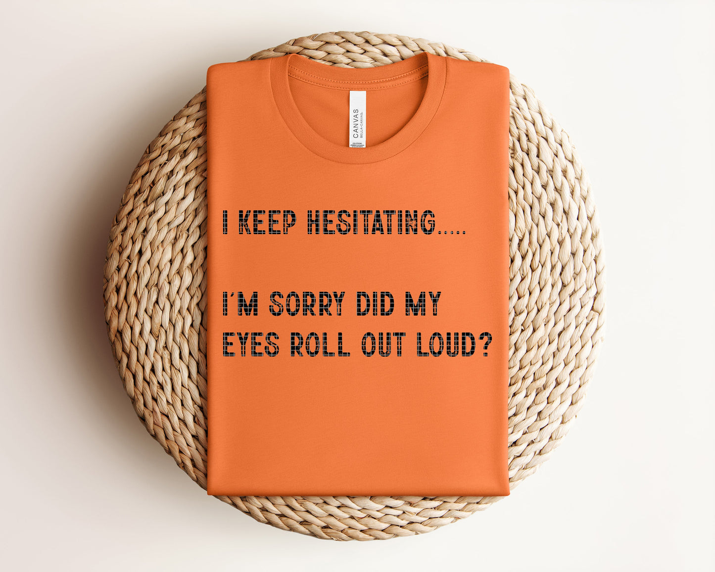 I Keep Hesitating Graphic Tee