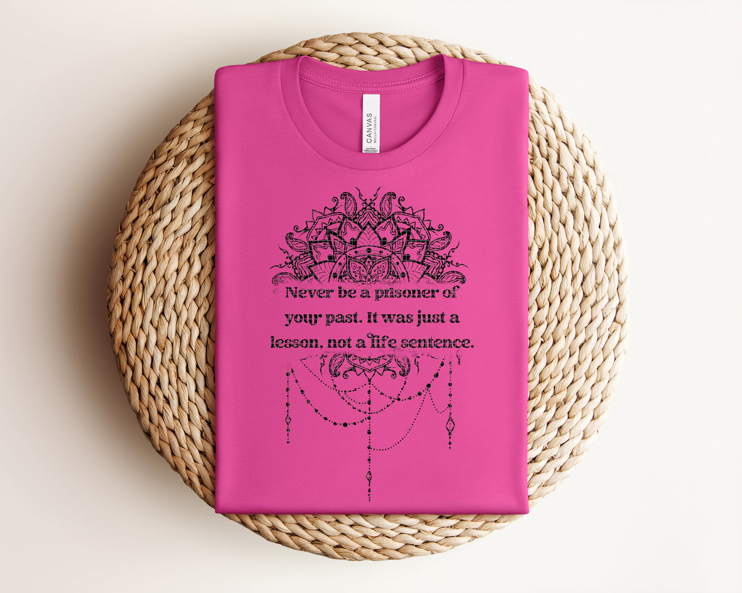 Never Be a Prisoner of Your Past Graphic Tee