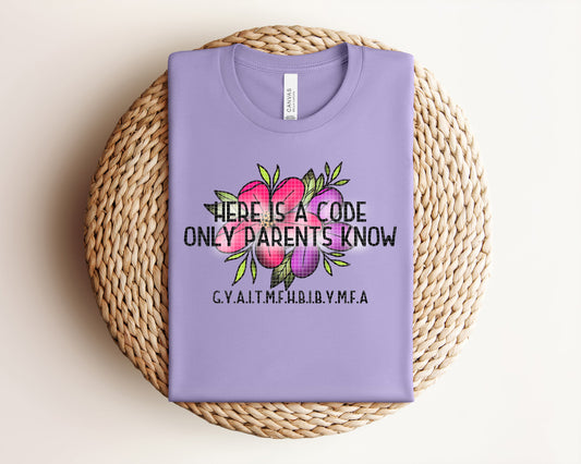 Here is a Code Only Parents Know Graphic Tee
