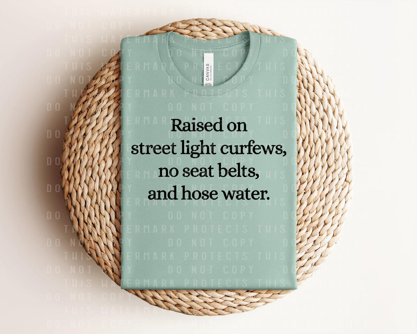 Raised on Street Light Curfews, No Seat Belts, and Hose Water Graphic Tee