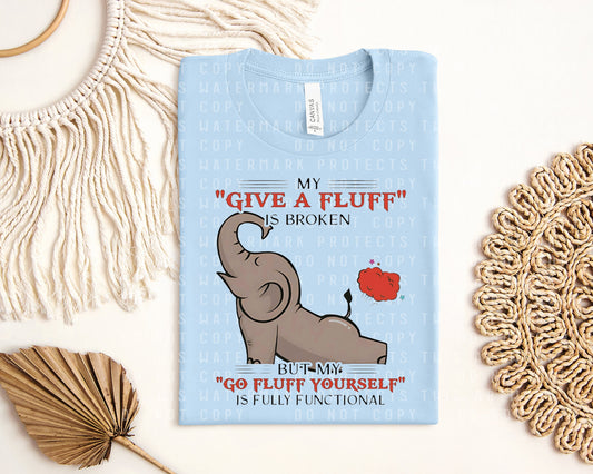 My Give a Fluff is Broken Graphic Tee