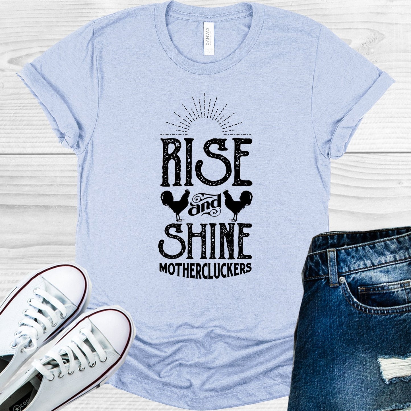 Rise and Shine Mothercluckers Graphic Tee