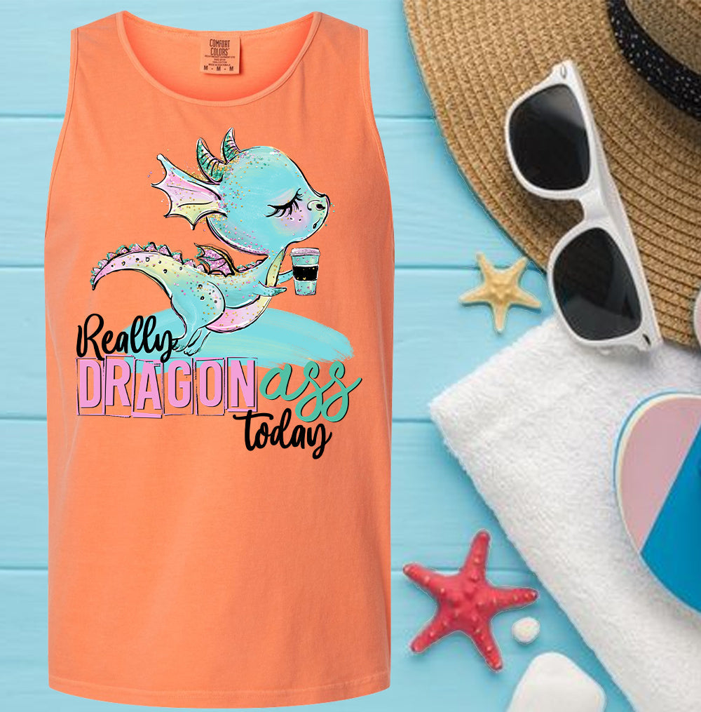 Really Dragon Ass Today - Comfort Colors Graphic Tank Top