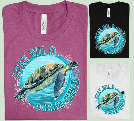 Stay Wild Ocean Child - Graphic Tee