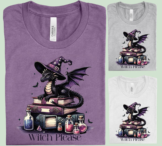 Witch Please - Graphic Tee