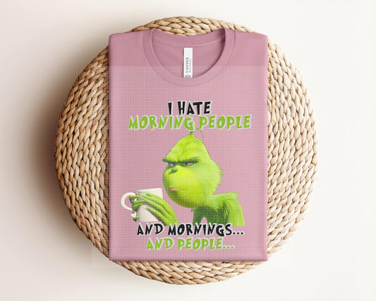 I Hate Morning People and Mornings and People Graphic Tee