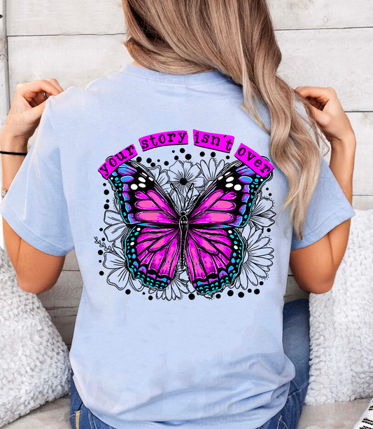Your Story Isn't Over Graphic Tee