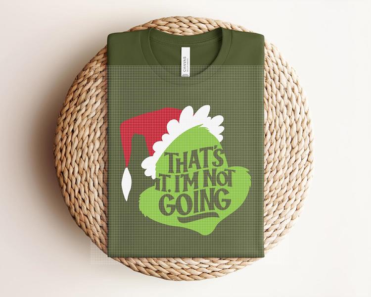 That's It I'm Not Going Graphic Tee