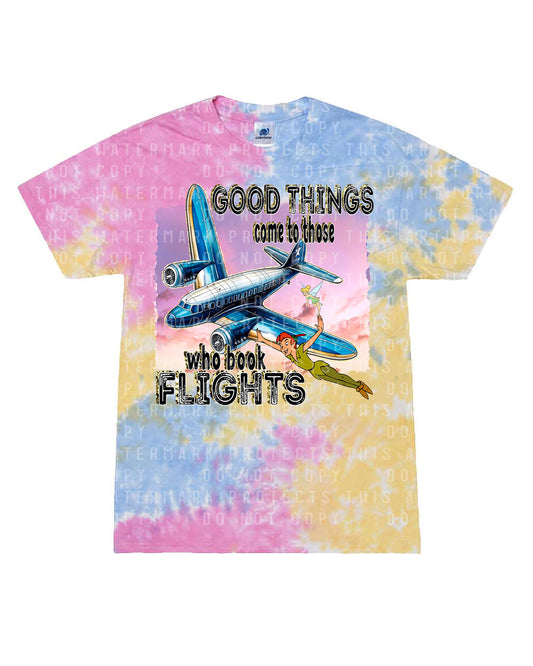Good Things Come to Those Who Book Flights Graphic Tee