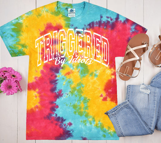 Triggered by Idiots - Tie Dye Graphic Tee