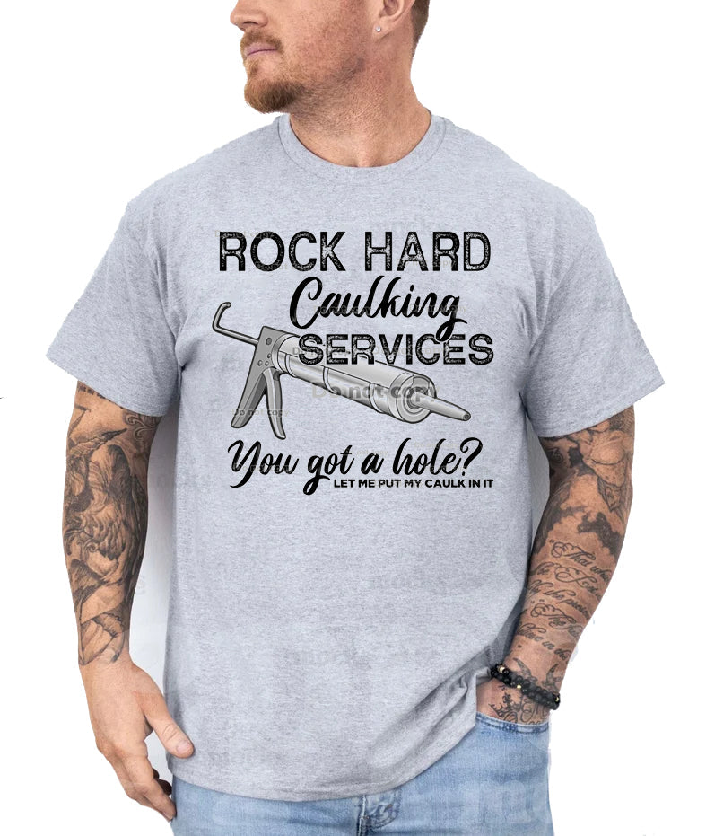 Rock Hard Caulking Services Graphic Tee