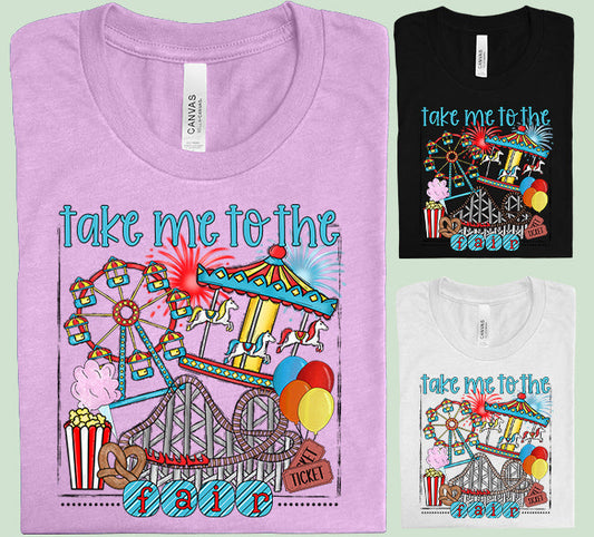 Take Me to the Fair - Graphic Tee