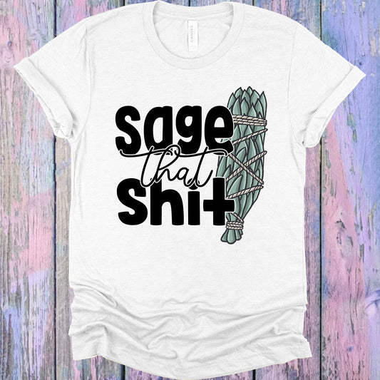 Sage That Sh** Graphic Tee