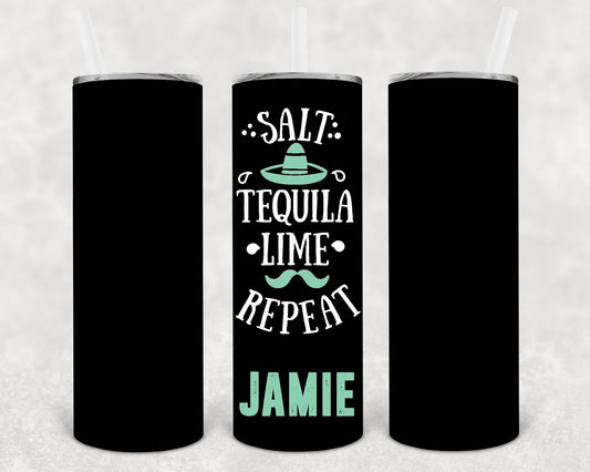 Salt Tequila Lime Repeat 20 oz Skinny Tumbler