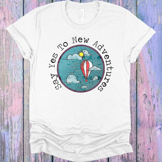 Say Yes to New Adventures Graphic Tee