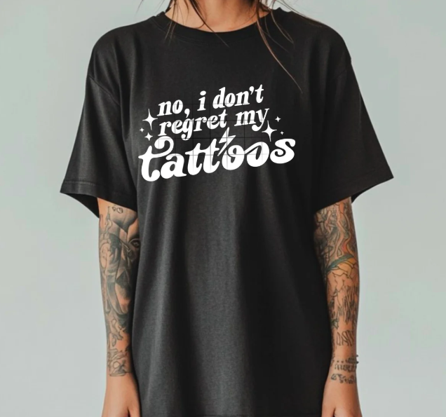 No I Don't Regret My Tattoos Graphic Tee
