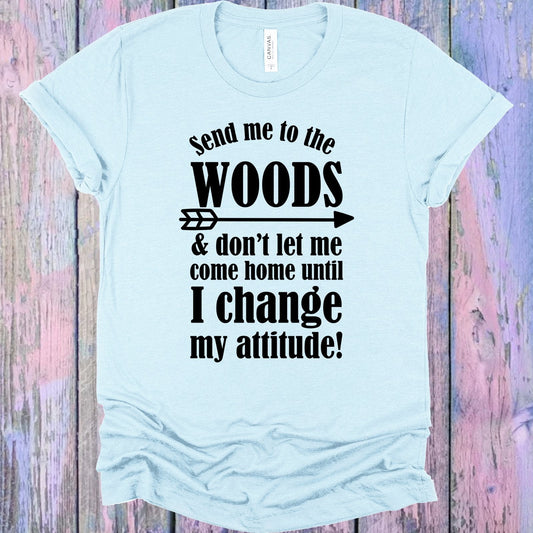Send Me to the Woods Graphic Tee
