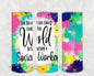 She Believed She Could Change the World So She Became a Social Worker 20 oz Skinny Tumbler