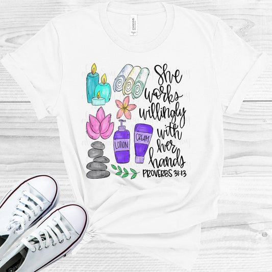 She Works Willingly with Her Hands - Massage Therapist Graphic Tee