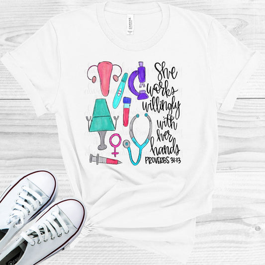 She Works Willingly with Her Hands - OBGYN Graphic Tee