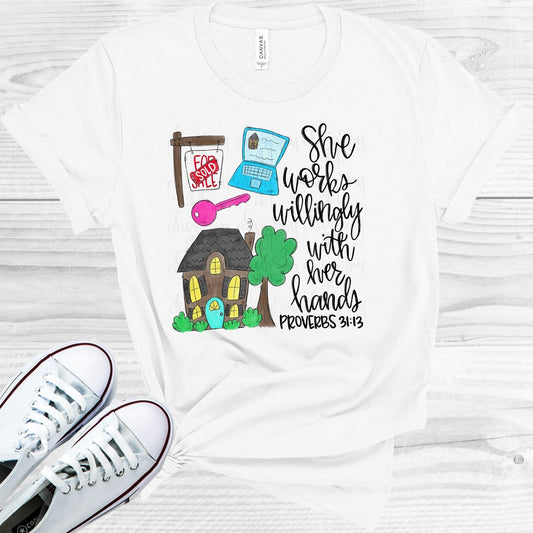 She Works Willingly with Her Hands - Realtor Graphic Tee