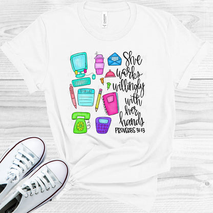 She Works Willingly with Her Hands - Receptionist Graphic Tee