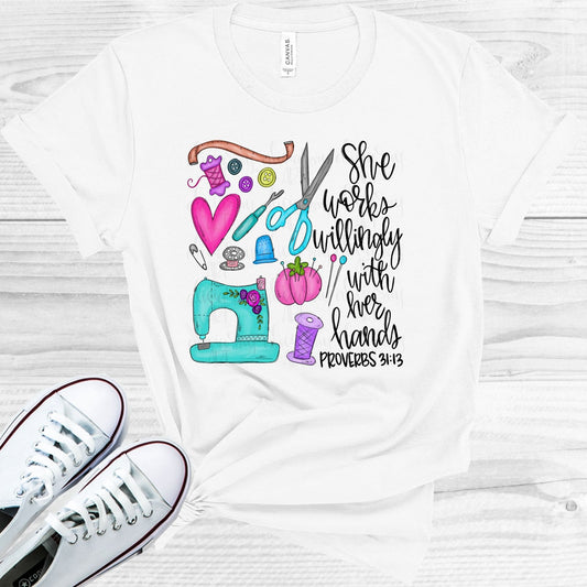 She Works Willingly with Her Hands - Seamstress Graphic Tee