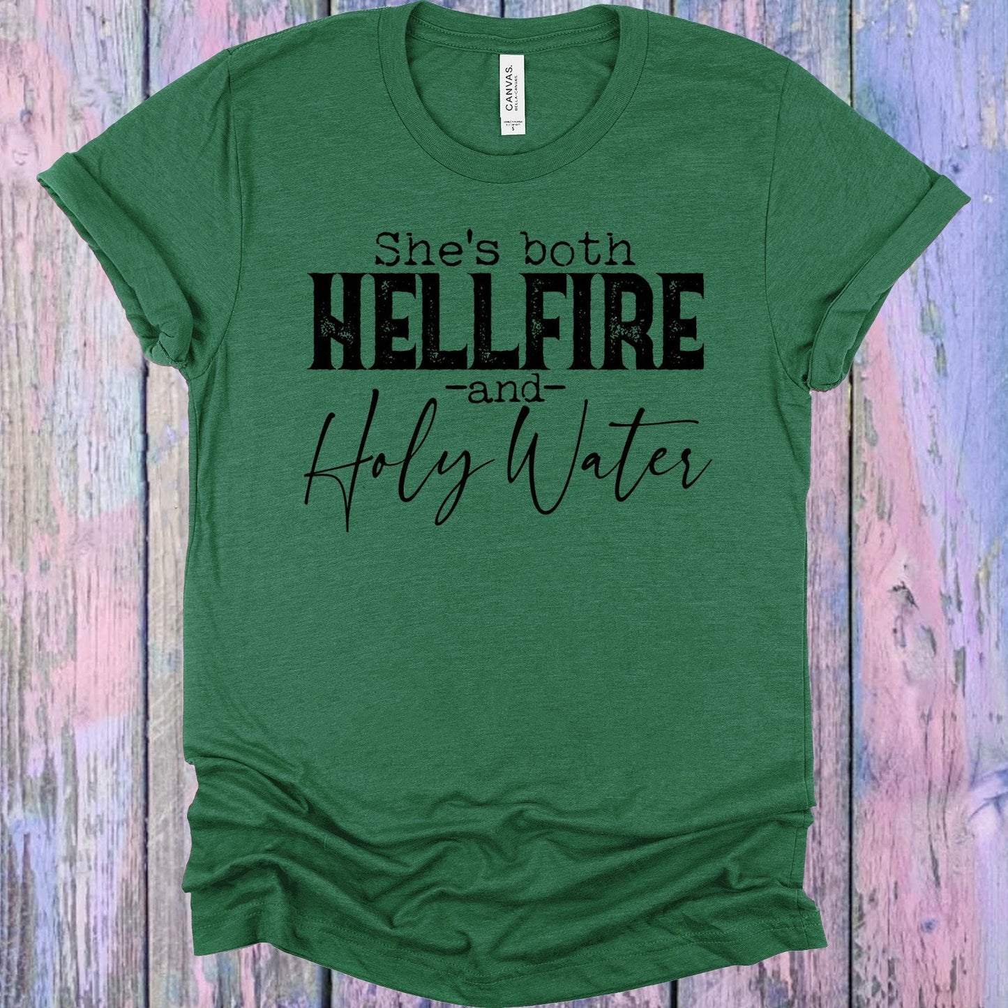 She's Both Hellfire and Holy Water Graphic Tee