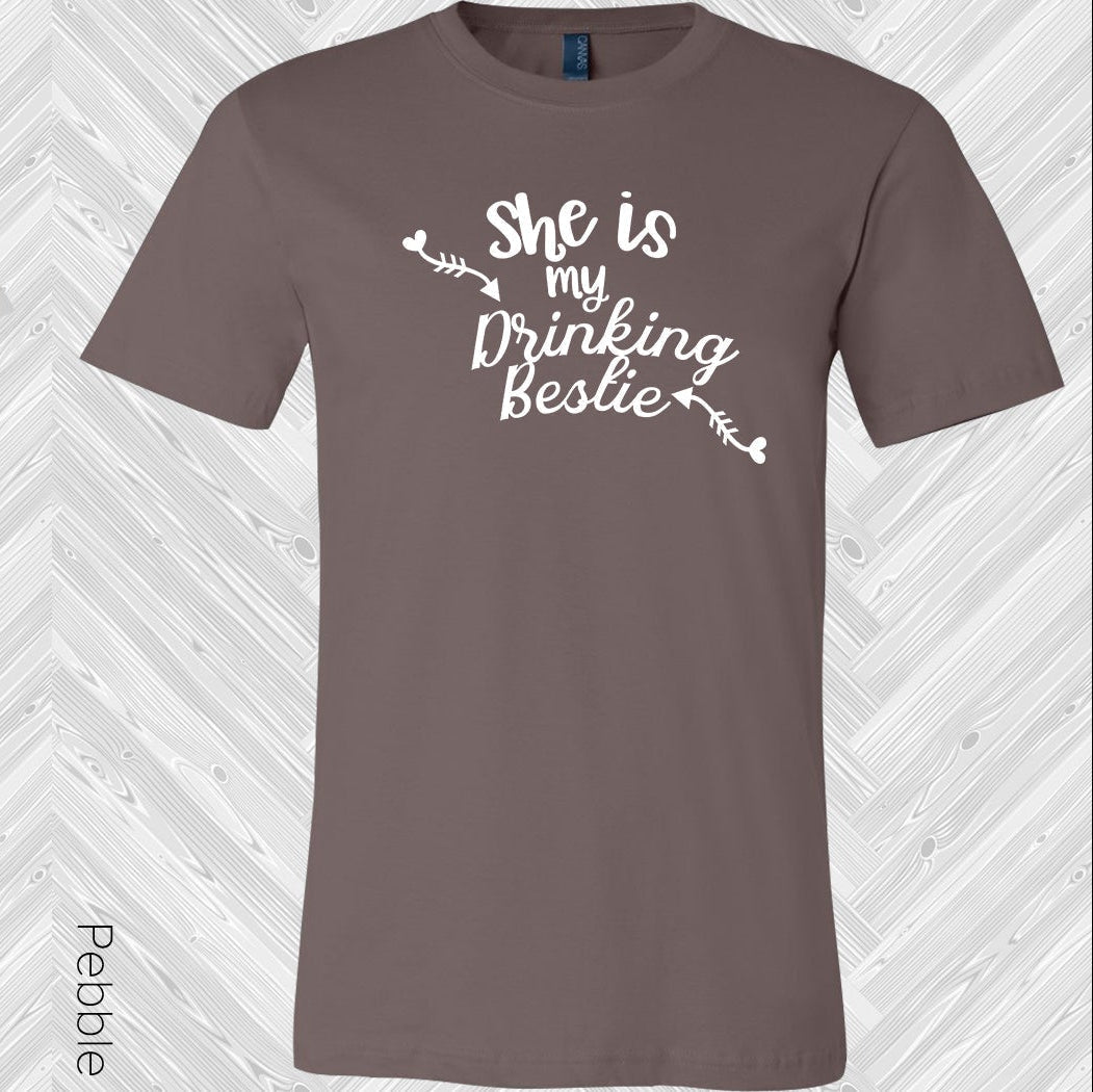 She is My Drinking Bestie (Right Shirt in Photo) Best Friend Graphic Tee