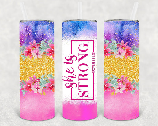 She is Strong 20 oz Skinny Tumbler