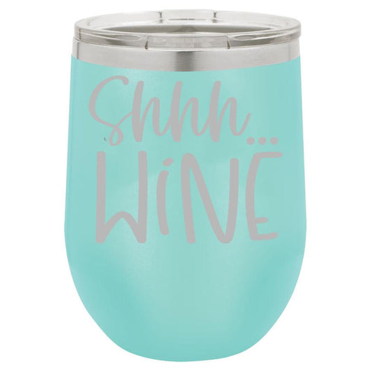 Shhh... Wine 12 oz Polar Camel Wine Tumbler