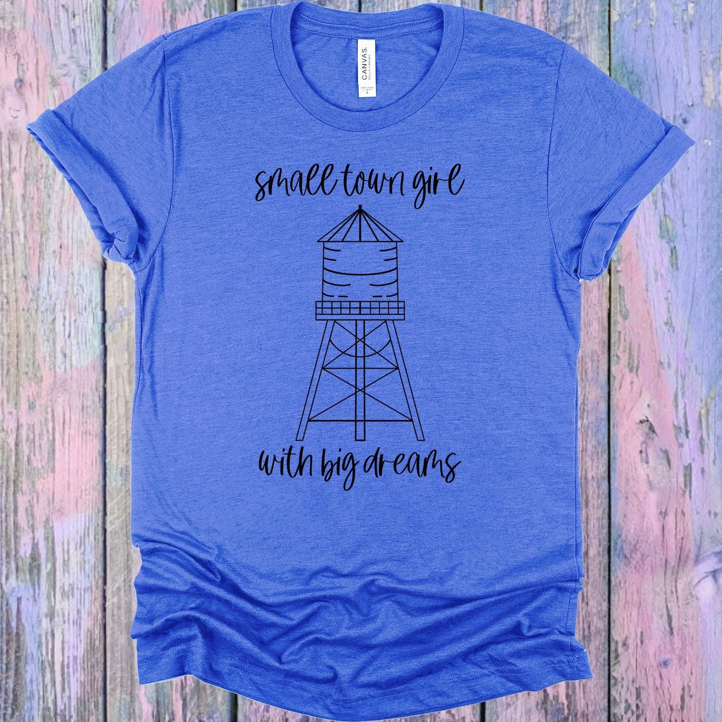 Small Town Girl with Big Dreams Graphic Tee